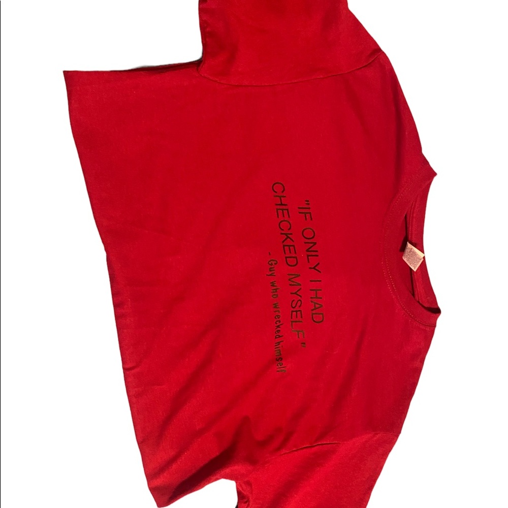 Medium red t shirt custom, check yourself before you wreck yourself